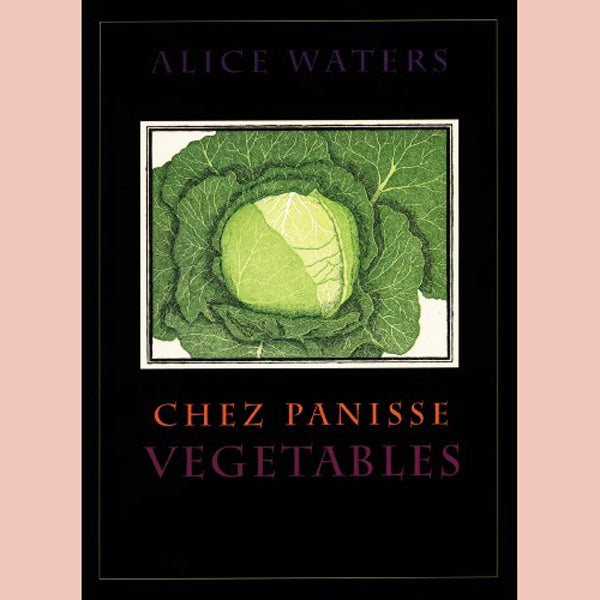 Signed: Chez Panisse Vegetables (Alice Waters)