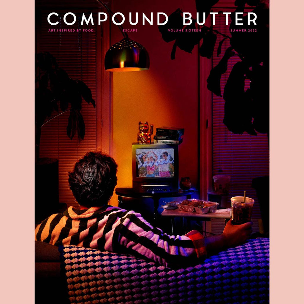 Compound Butter Issue 16: Escape