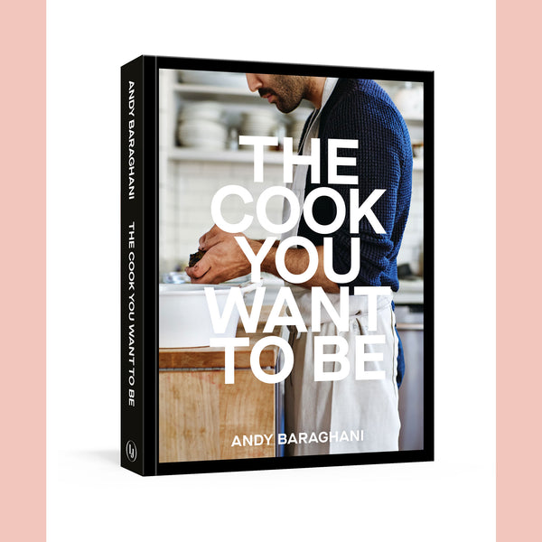 Signed Bookplate: The Cook You Want to Be: Everyday Recipes to Impress (Andy Barghani)