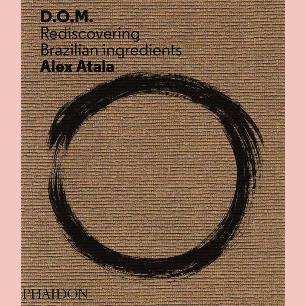 D.O.M. Rediscovering Brazilian Ingredients (Alex Atala)
