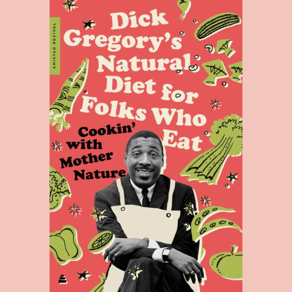 Dick Gregory's Natural Diet for Folks Who Eat (Dick Gregory, James R. McGraw)