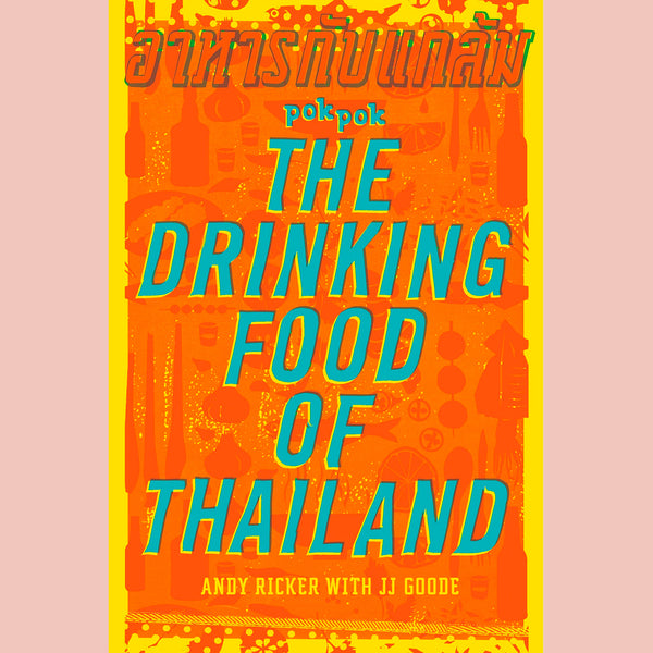 Pok Pok The Drinking Food of Thailand (Andy Ricker)