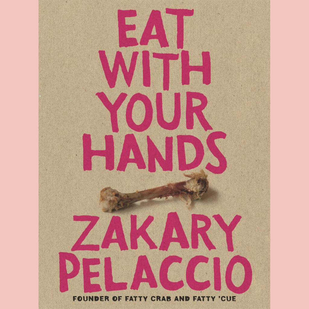 Eat With Your Hands (Zakary Pelaccio)