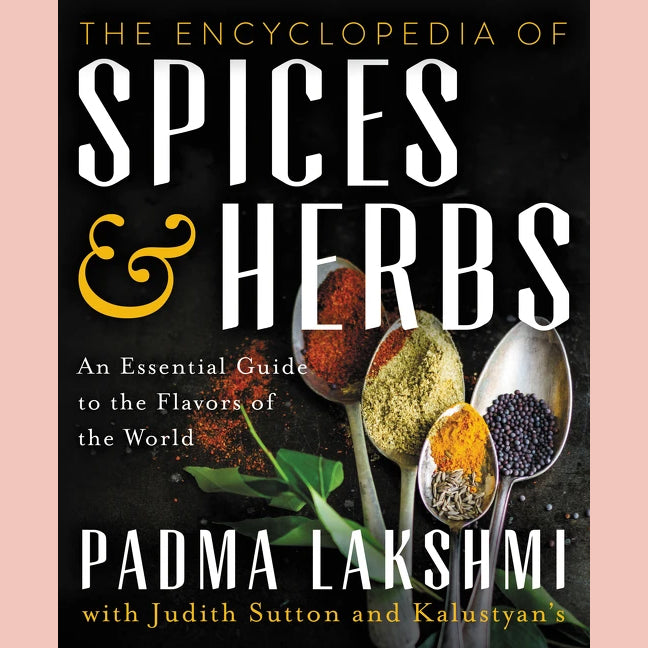 The Encyclopedia of Spices & Herbs: An Essential Guide to the Flavors of the World (Padma Lakshmi)