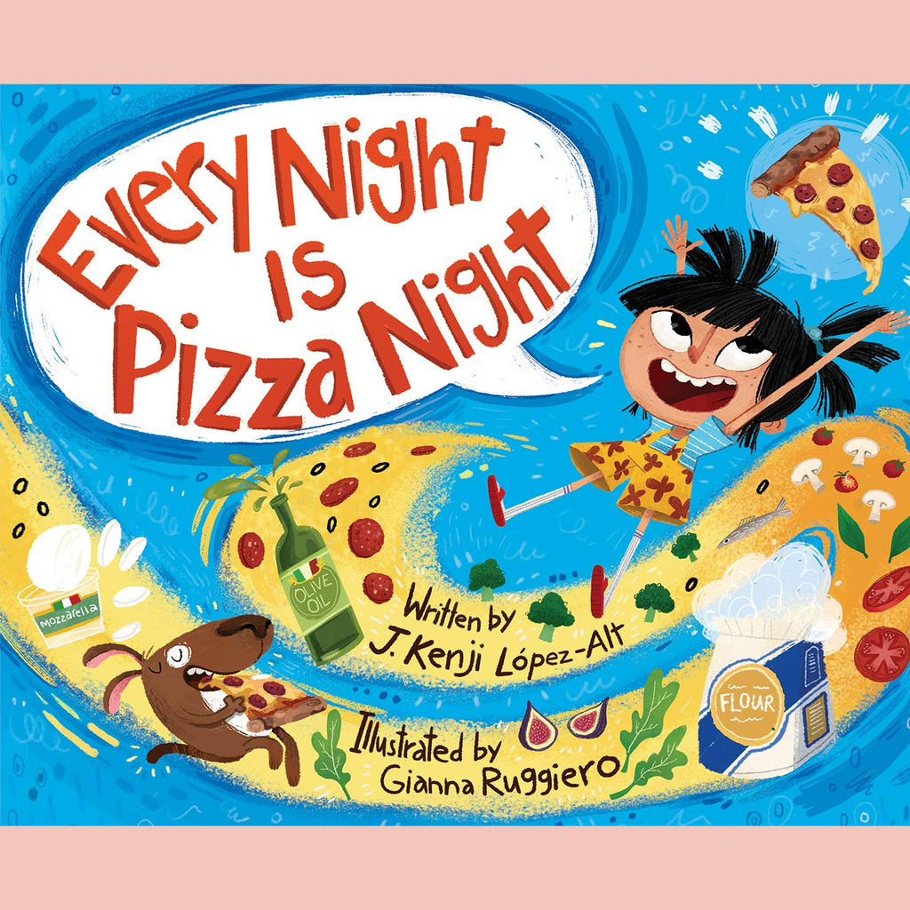 Every Night Is Pizza Night ( J. Kenji López-Alt, Gianna Ruggiero)