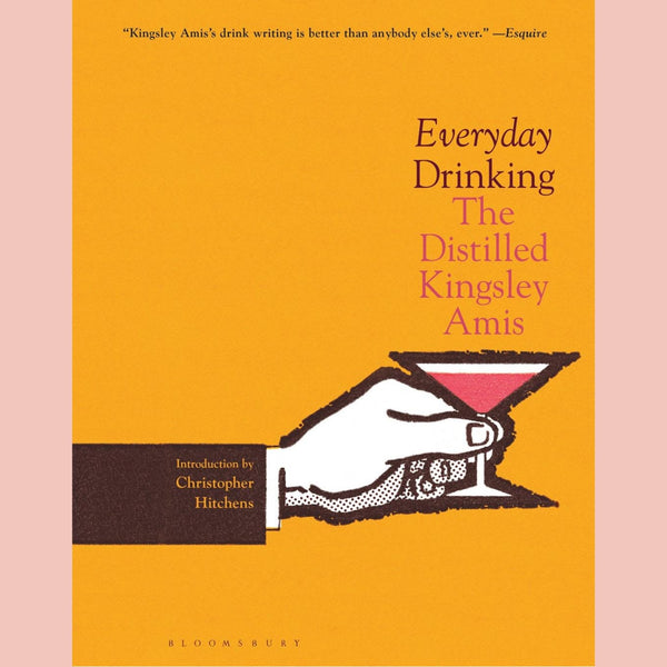 Everyday Drinking: The Distilled Kingsley Amis (Kingsley Amis) no