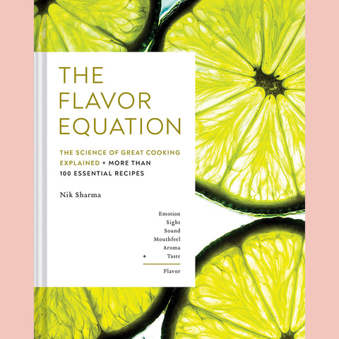 Signed Edition: The Flavor Equation: The Science of Great Cooking Explained in More Than 100 Essential Recipes (Nik Sharma)