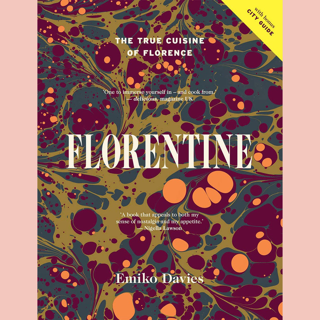 Florentine: The True Cuisine of Florence (Emiko Davies)