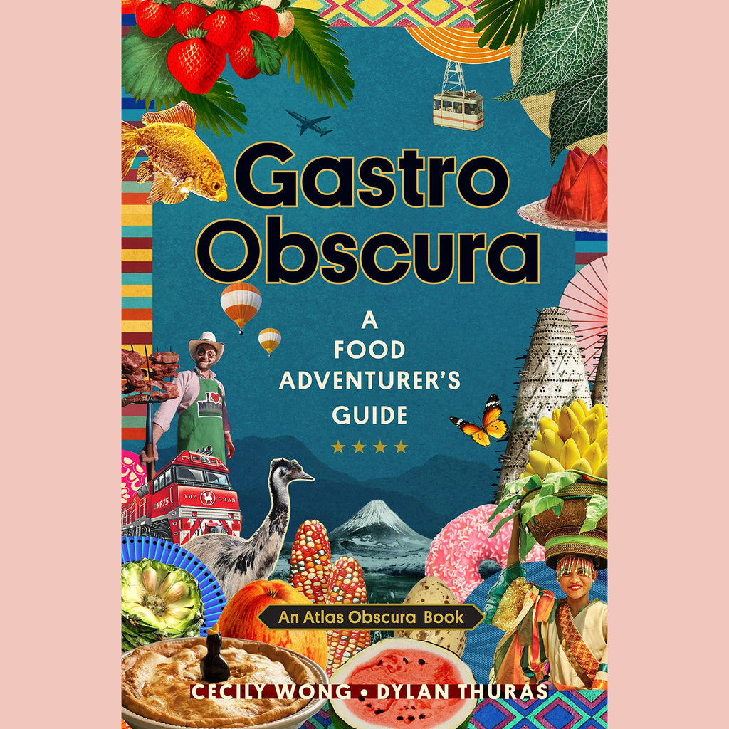 Shopworn Copy: Gastro Obscura: A Food Adventurer's Guide (Atlas Obscura)
