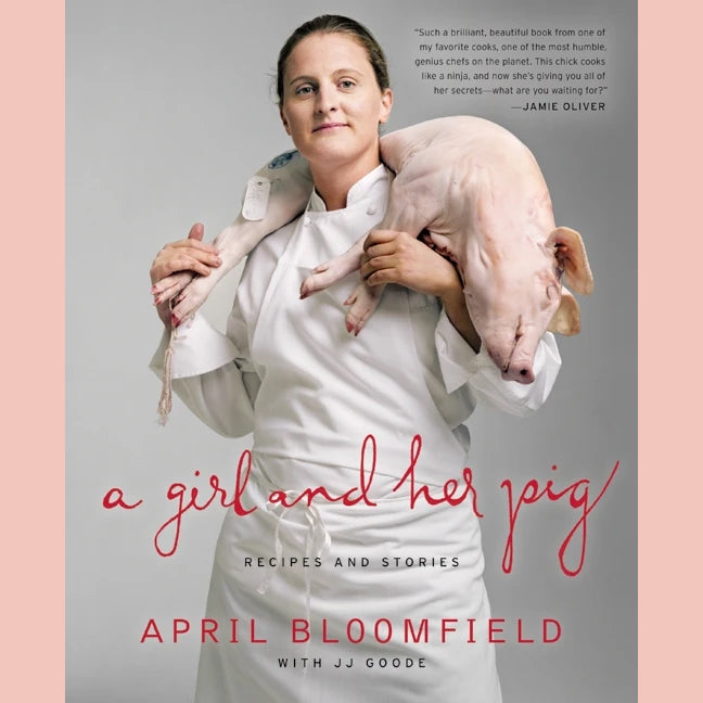 Signed: A Girl and Her Pig (April Bloomfield)