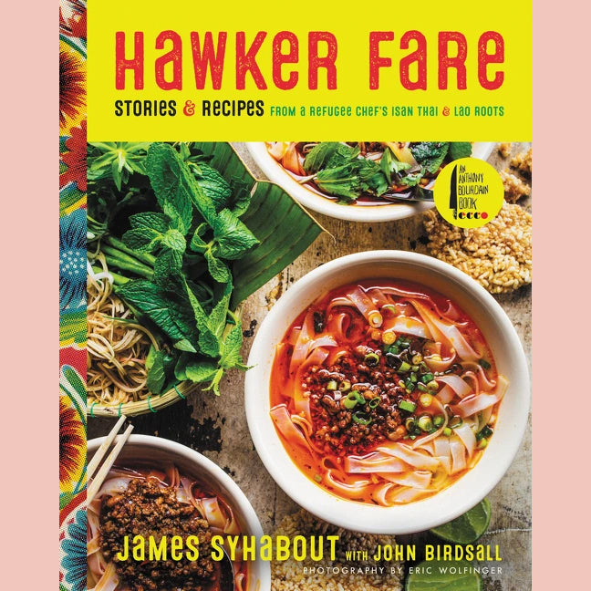 Signed: Hawker Fare: Stories & Recipes from a Refugee Chef's Isan Thai & Lao Roots (James Syhabout, John Birdsall)