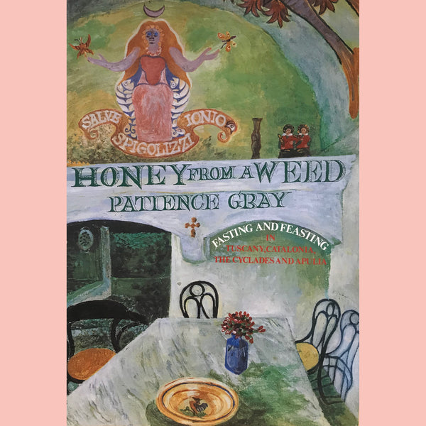 Honey From a Weed (Patience Gray)