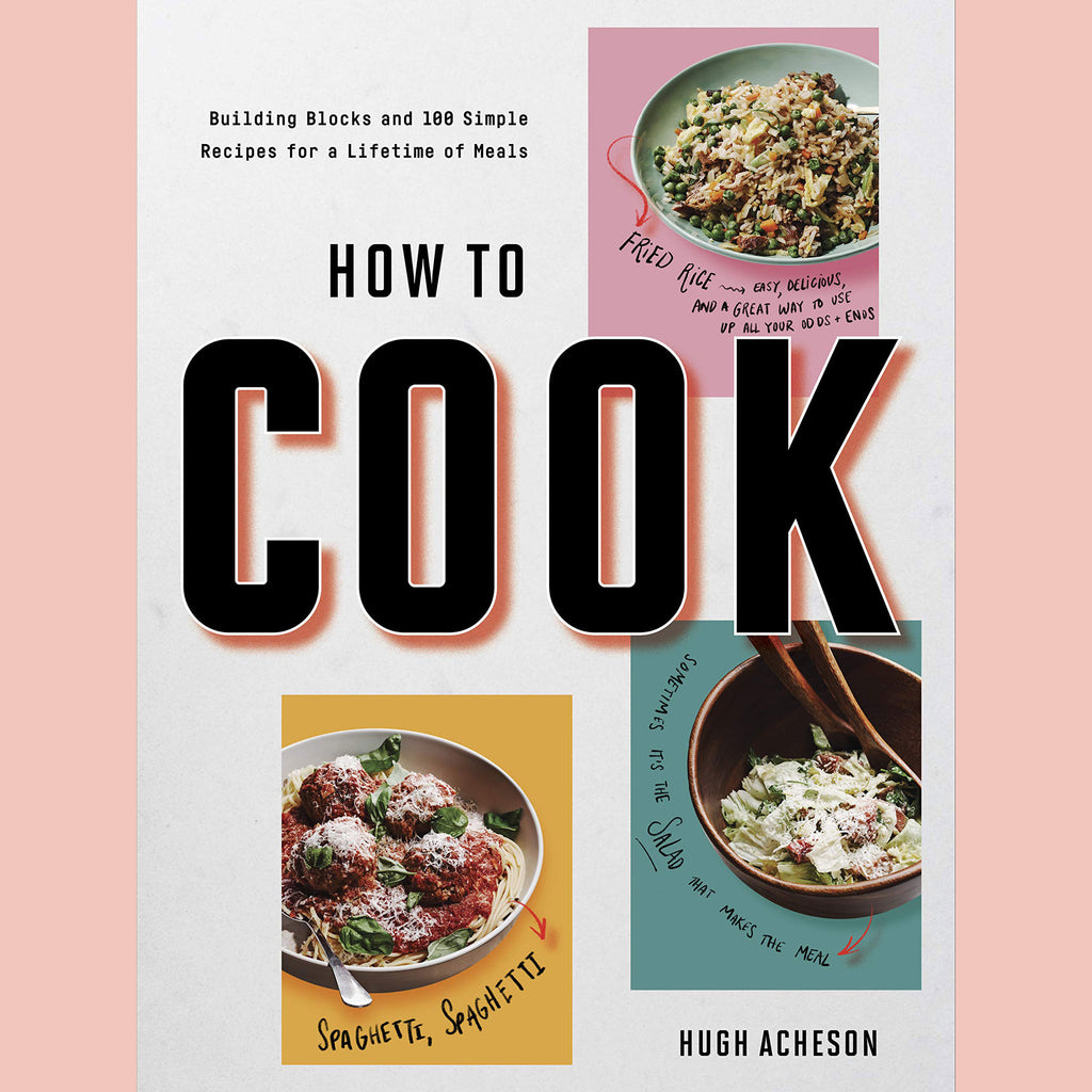 Signed Bookplate: How to Cook: Building Blocks and 100 Simple Recipes for a Lifetime of Meals (Hugh Acheson)