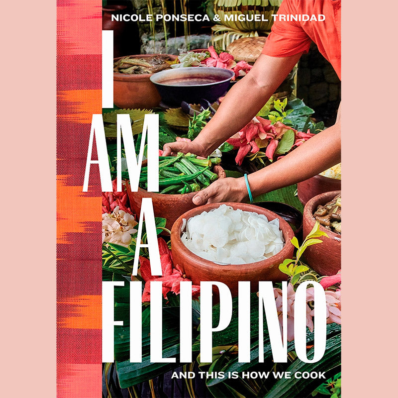 Shopworn: I Am a Filipino: And This is How We Cook (Nicole Ponseca, Miguel Trinidad)