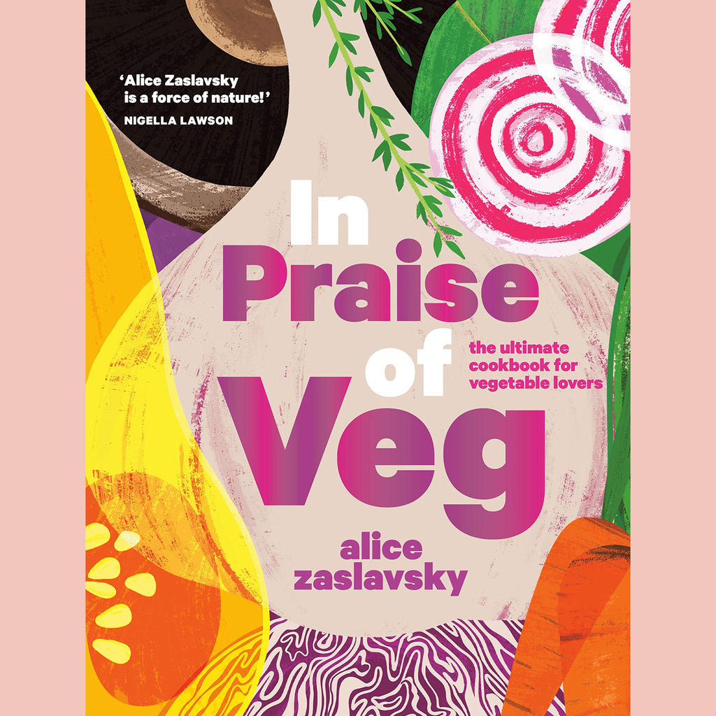 Shopworn Copy: In Praise of Veg: The Ultimate Cookbook for Vegetable Lovers (Alice Zaslavsky)