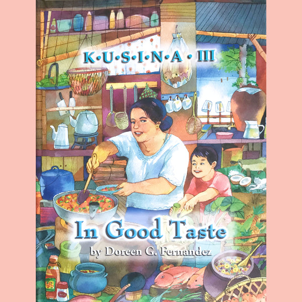 In Good Taste Kusina 3 (Doreen G. Fernandez)