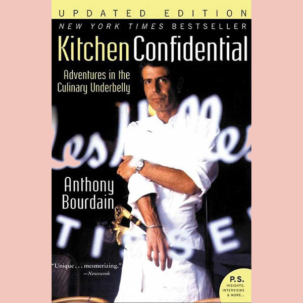 Kitchen Confidential Updated Edition: Adventures in the Culinary Underbelly (Anthony Bourdain)