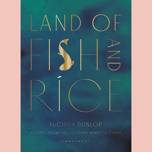 Signed: Land of Fish and Rice: Recipes From the Culinary Heart of China (Fuchsia Dunlop)