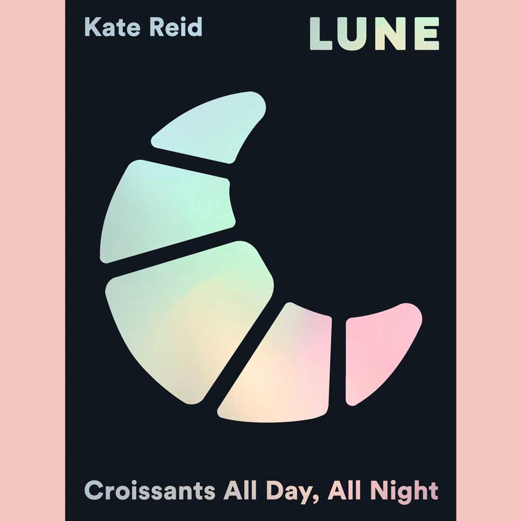 Shopworn Copy: Lune: Croissants All Day, All Night (Kate Reid)