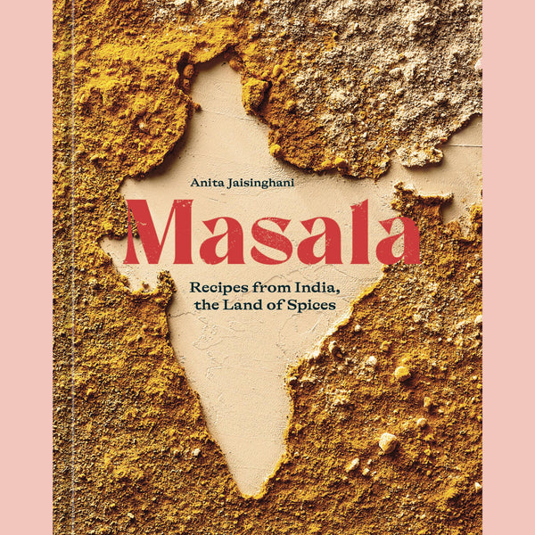 Masala: Recipes from India, the Land of Spices (Anita Jaisinghani)