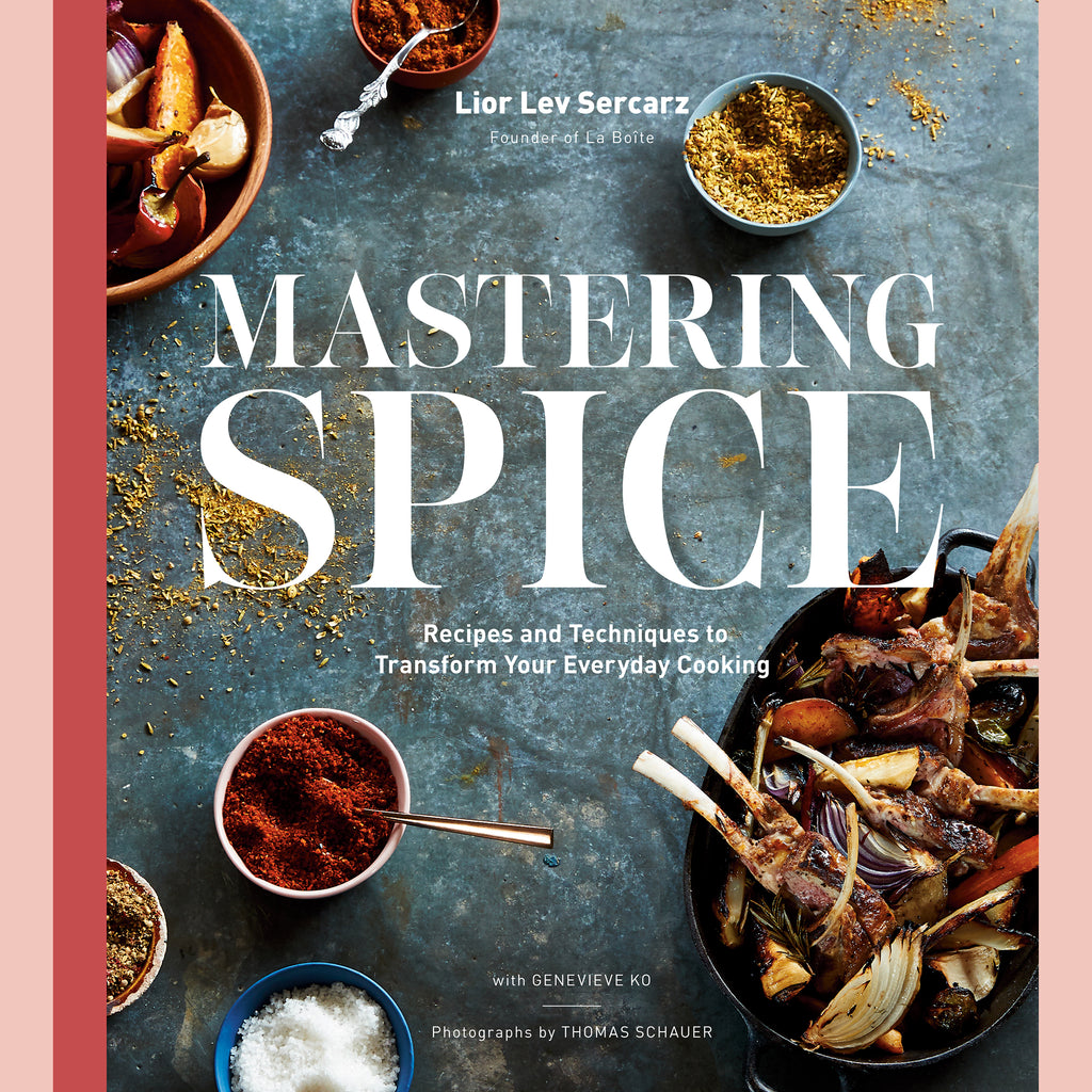 Mastering Spice: Recipes and Techniques to Transform Your Everyday Cooking (Lior Lev Sercarz)