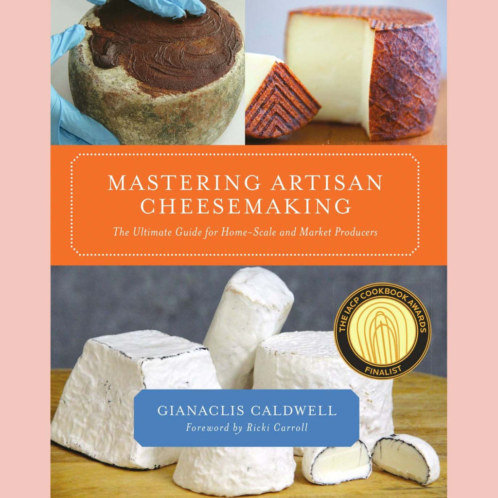 Mastering Artisan Cheesemaking (Gianaclis Caldwell, Ricki Carroll)