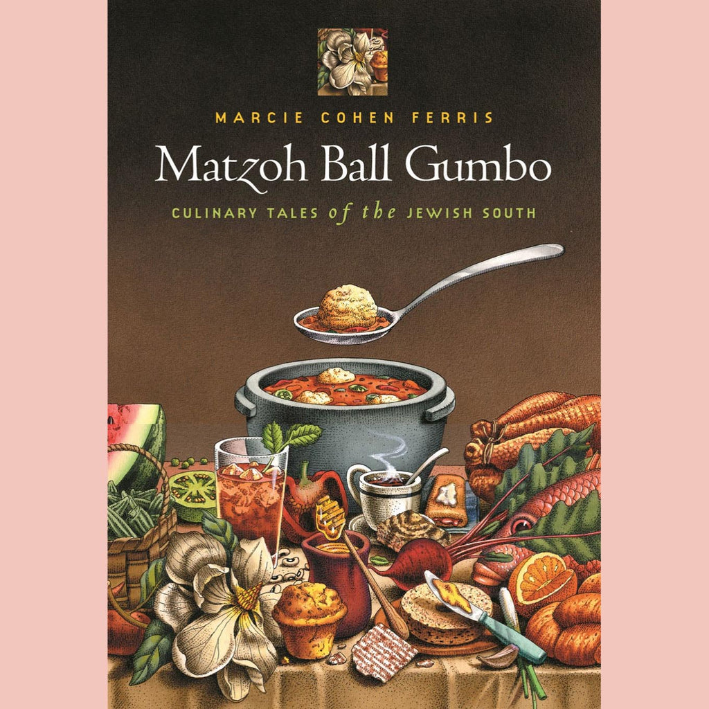 Matzoh Ball Gumbo: Culinary Tales of the Jewish South (Marcie Cohen Ferris)