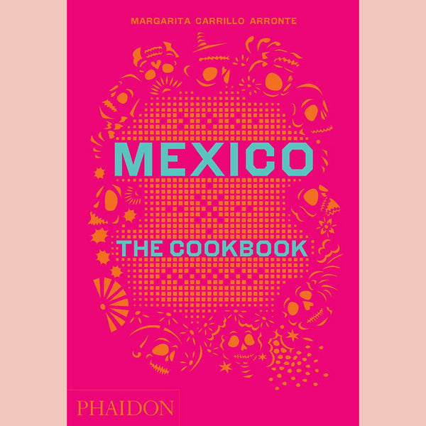 Mexico: The Cookbook (Margarita Carrillo Arronte)
