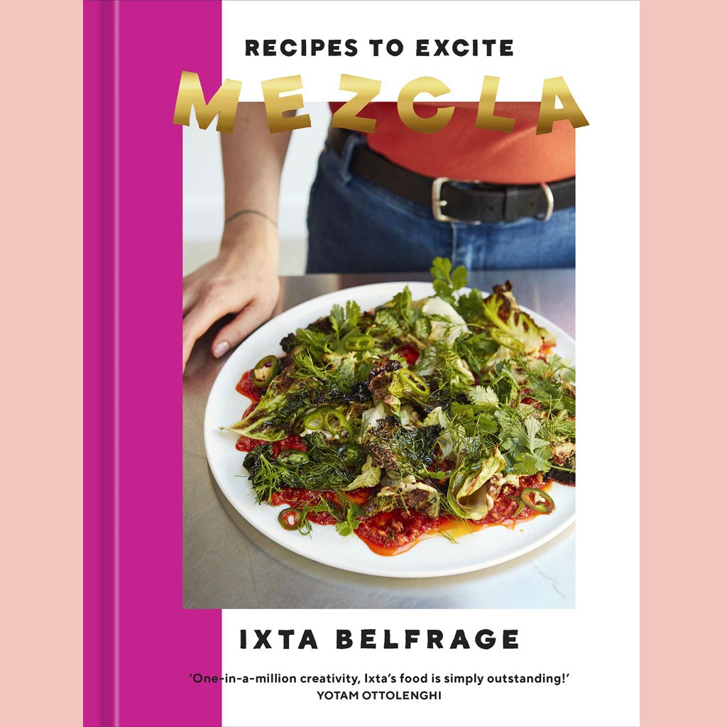 Signed: Mezcla: Recipes to Excite (Ixta Belfrage)