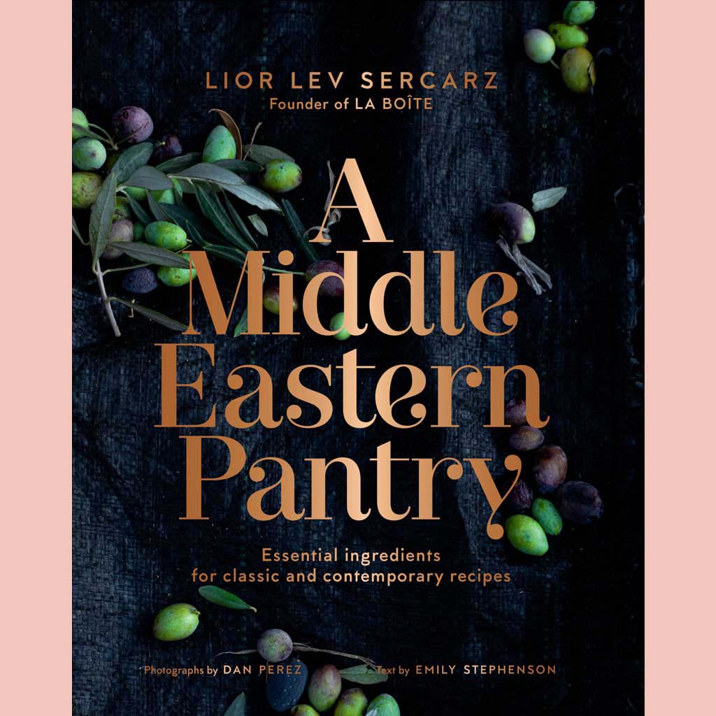 A Middle Eastern Pantry: Essential Ingredients for Classic and Contemporary Recipes (Lior Lev Sercarz)