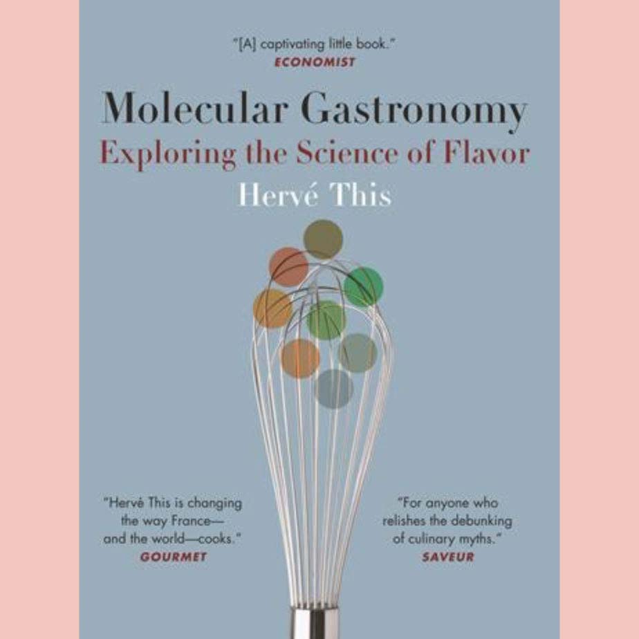 Molecular Gastronomy Exploring the Science of Flavor (Hervé This)