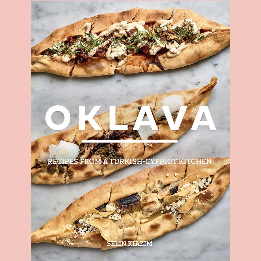 Oklava: Recipes from a Turkish-Cypriot Kitchen (Selim Kiazim)