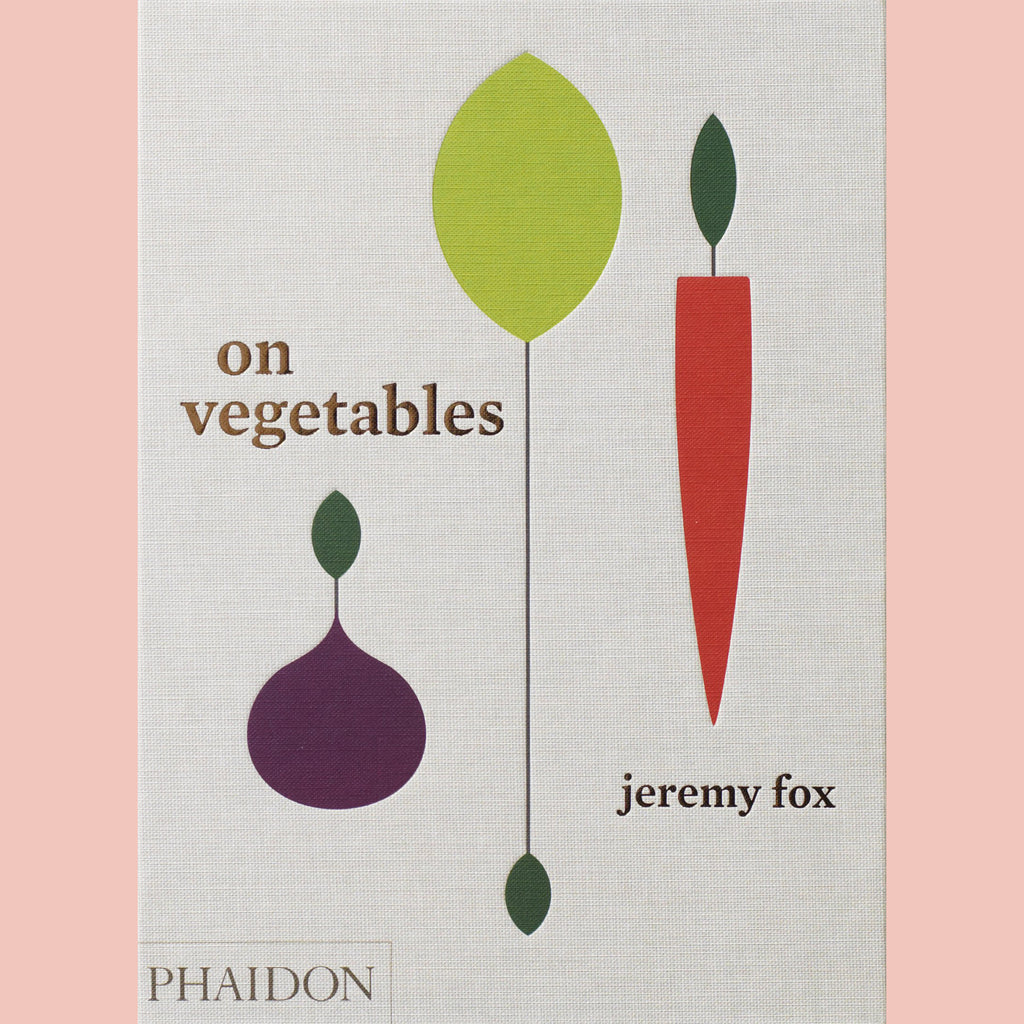 Signed: On Vegetables: Modern Recipes for the Home Kitchen (Jeremy Fox)