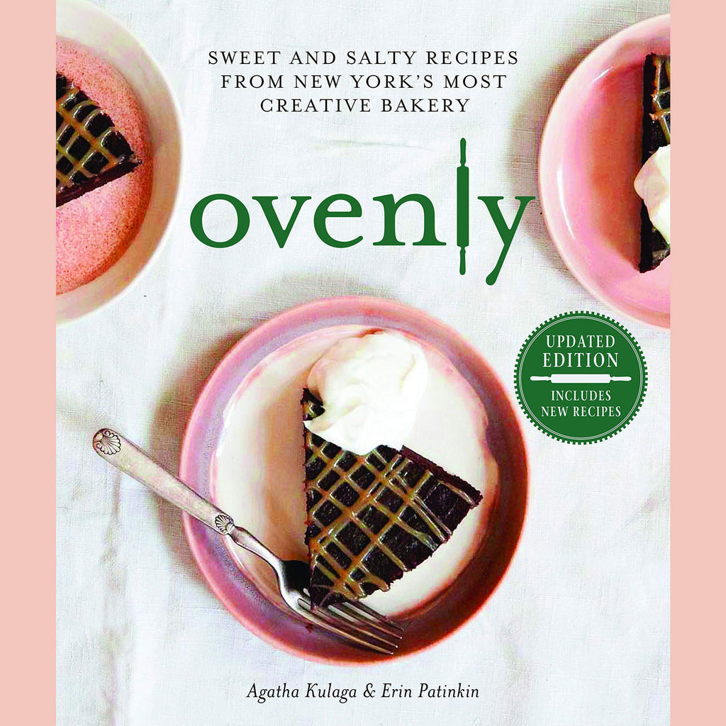 Ovenly: Sweet and Salty Recipes from New York's Most Creative Bakery (Agatha Kulaga, Erin Patinkin)