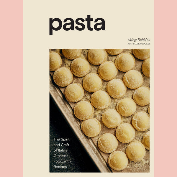 Shopworn: Pasta: The Spirit and Craft of Italy's Greatest Food, with Recipes (Missy Robbins, Talia Baiocchi)