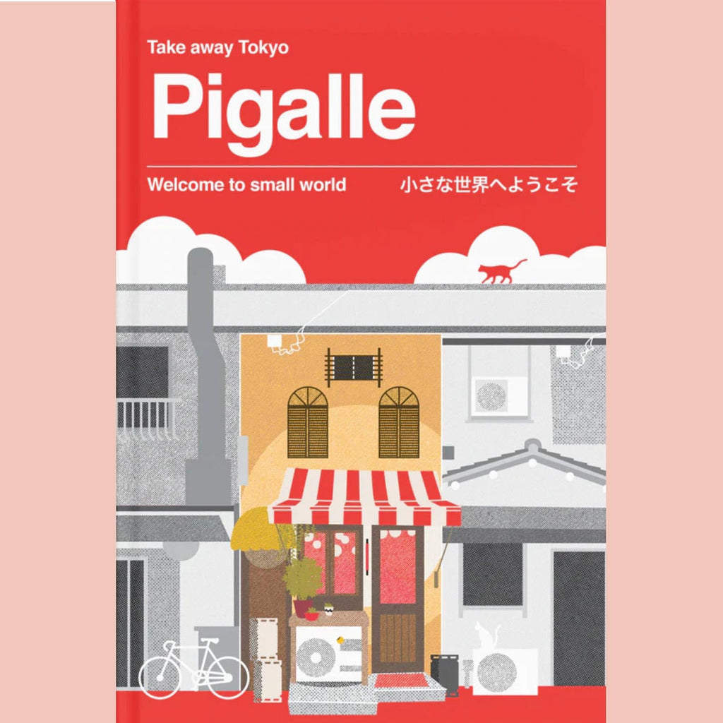 Shopworn: Somekind Press Take Away Tokyo: Pigalle - Welcome to small world