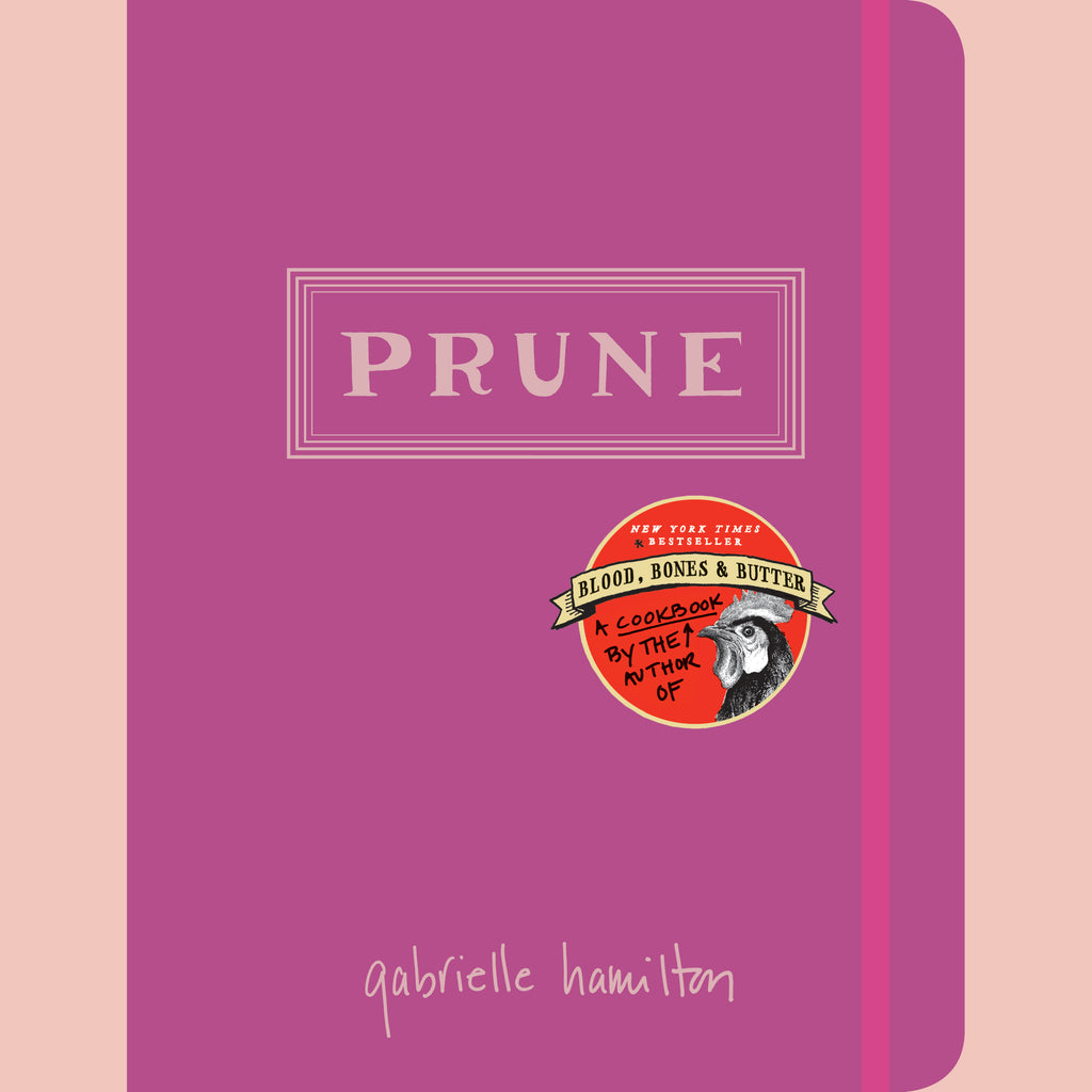 Signed: Prune (Gabrielle Hamilton)