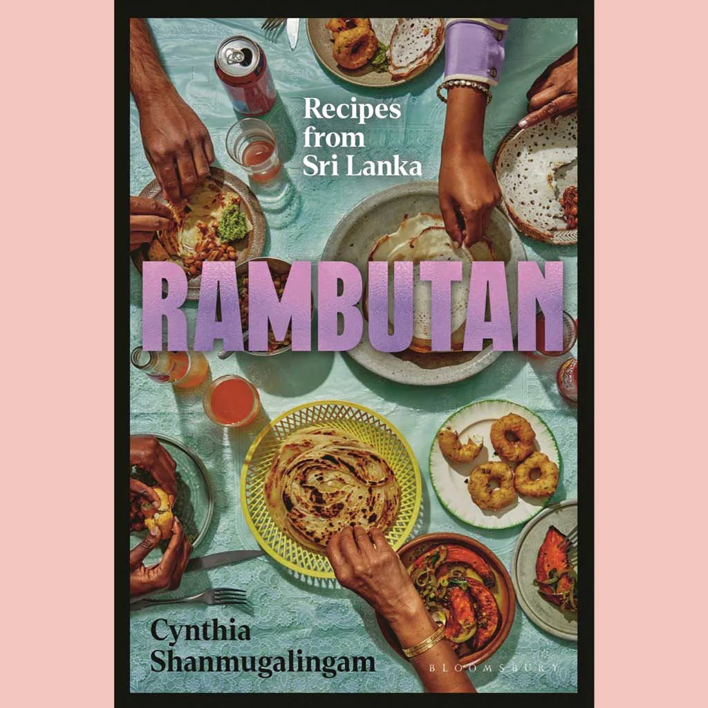 Shopworn: Rambutan: Recipes from Sri Lanka (Cynthia Shanmugalingam)