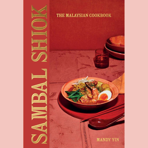Shopworn: Sambal Shiok: The Malaysian Cookbook (Mandy Yin)