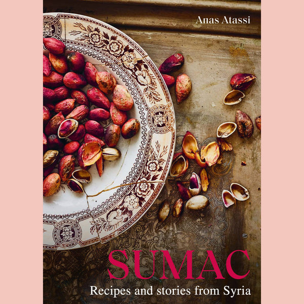 Shopworn: Sumac: Recipes and Stories from Syria (Anas Atassi)