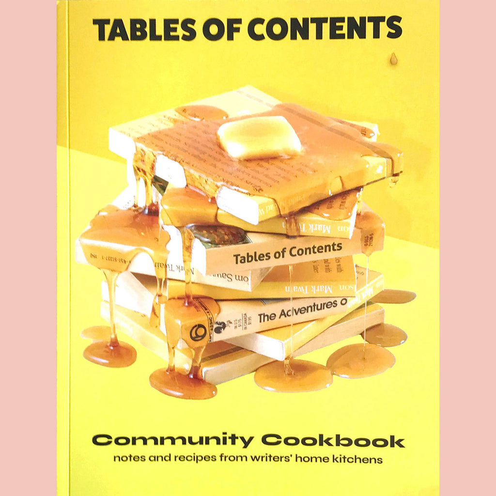 The Tables of Contents Community Cookbook: A Collection of Home Cooking Recipes from Contemporary Writers to Benefit FIG (Food Issues Group) (Evan Hanczor)