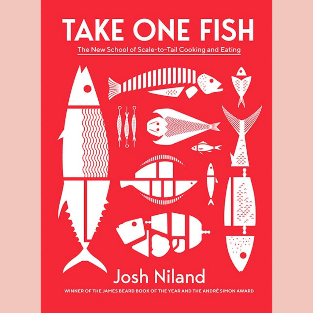 Shopworn: Take One Fish: The New School of Scale-to-Tail Cooking and Eating (Josh Niland)