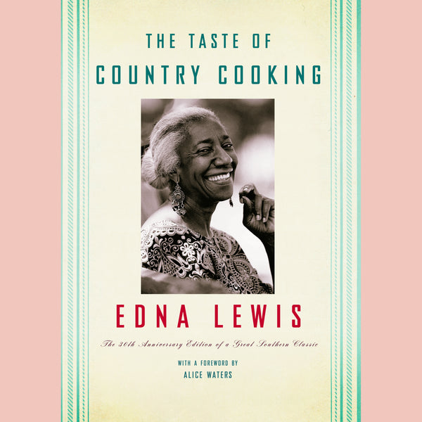 The Taste of Country Cooking (Edna Lewis)