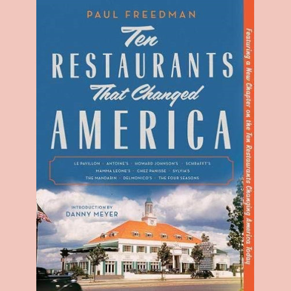 Ten Restaurants That Changed America (Paul Freedman)