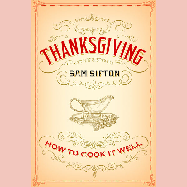 Signed Bookplate: Thanksgiving: How to Cook It Well (Sam Sifton)