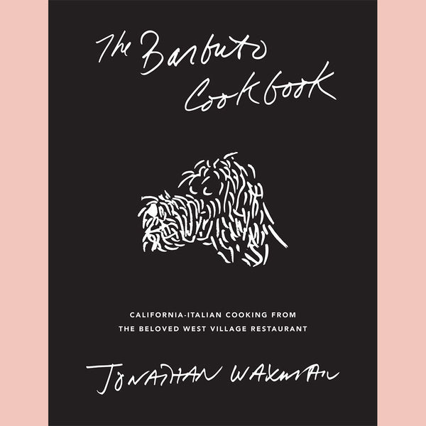 Signed Bookplate: The Barbuto Cookbook: California-Italian Cooking from the Beloved West Village Restaurant (Jonathan Waxman)