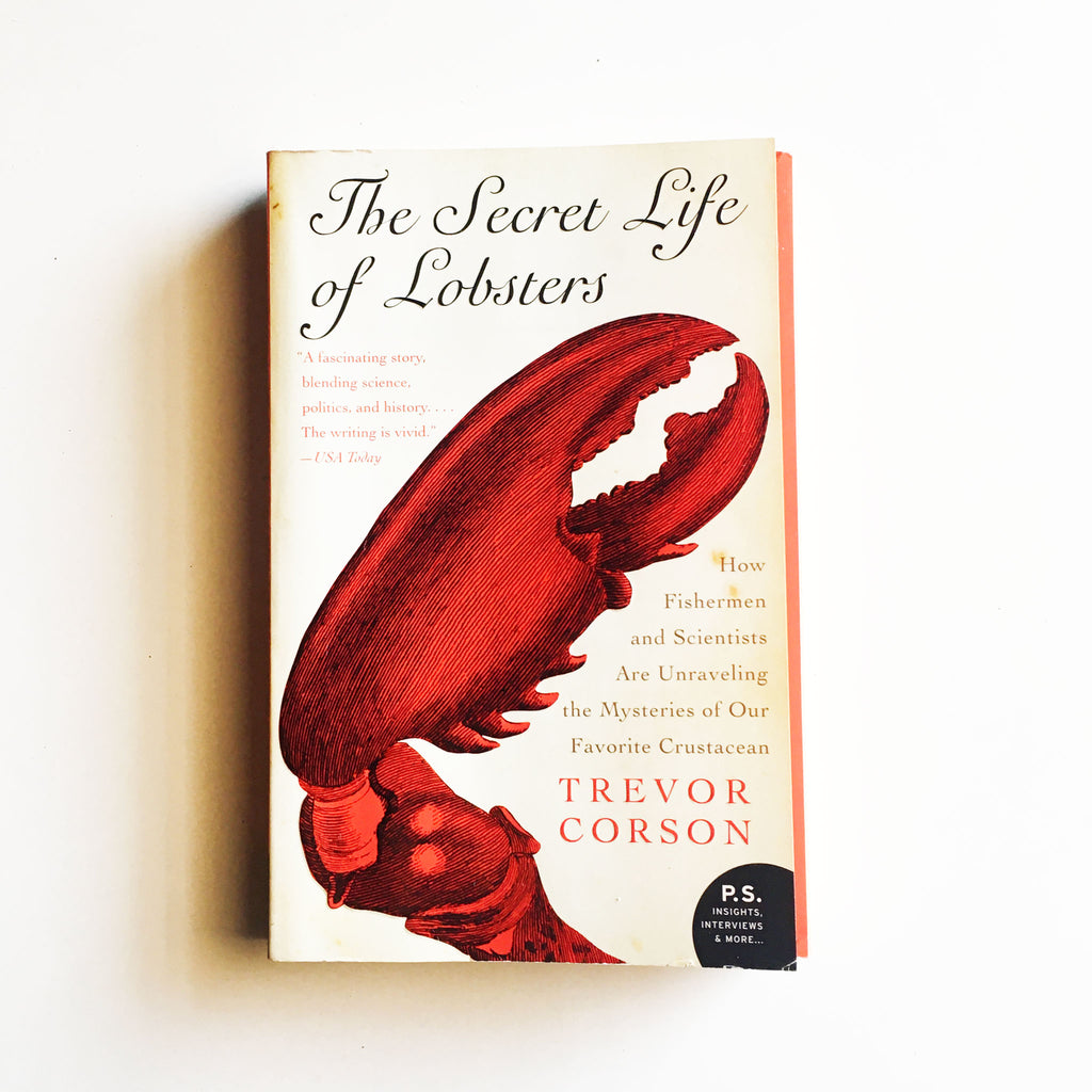 The Secret Life of Lobsters: How Fisherm (Trevor en and Scientists Are Unraveling the Mysteries of Our Favorite Crustacean (Trevor Corson) Previously Owned