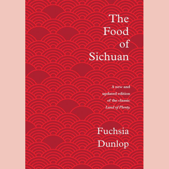 Signed: The Food of Sichuan (Fuchsia Dunlop)