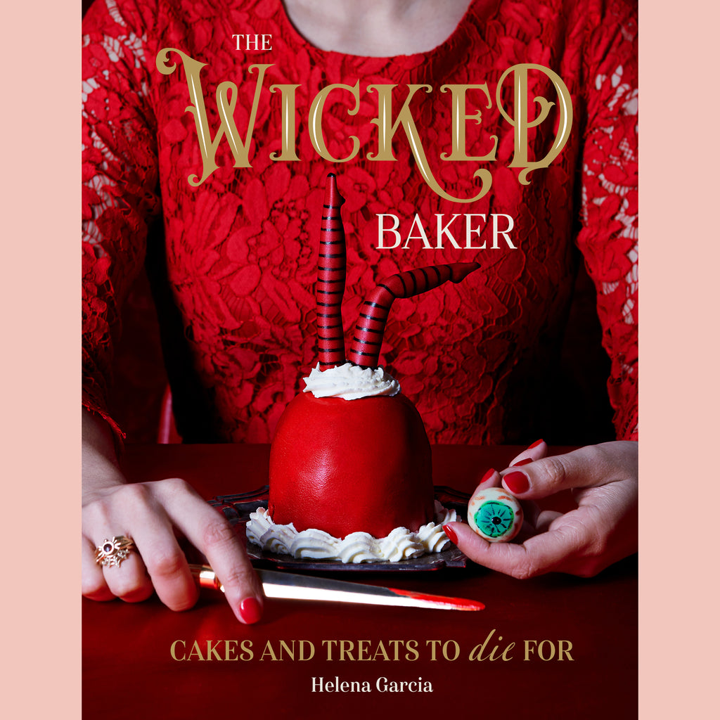 The Wicked Baker: Cakes and Treats to Die For (Helena Garcia)