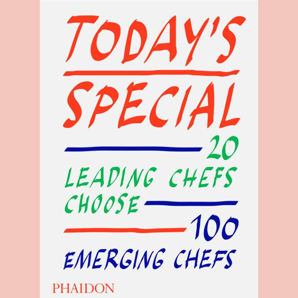 Shopworn: Today's Special: 20 Leading Chefs Choose 100 Emerging Chefs (Phaidon Editors)